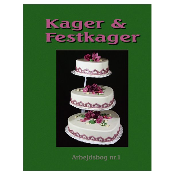 Arbejdsbog om Kager &amp; Festkager